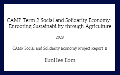 CAMP Term 2 Social and Solidarity Economy:  Enrooting Sustainability through Agriculture